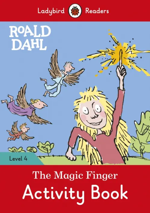 Roald Dahl: The Magic Finger. Level 4. Activity Book