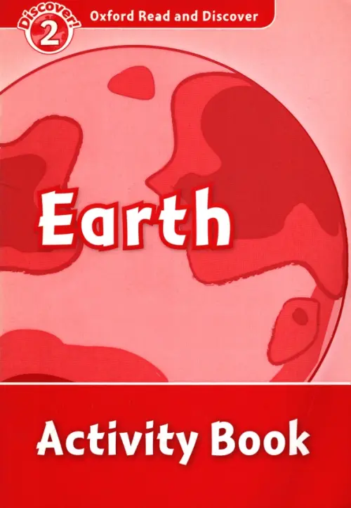 Oxford Read and Discover. Level 2. Earth. Activity Book