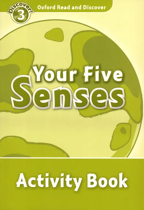 Oxford Read and Discover. Level 3. Your Five Senses. Activity Book