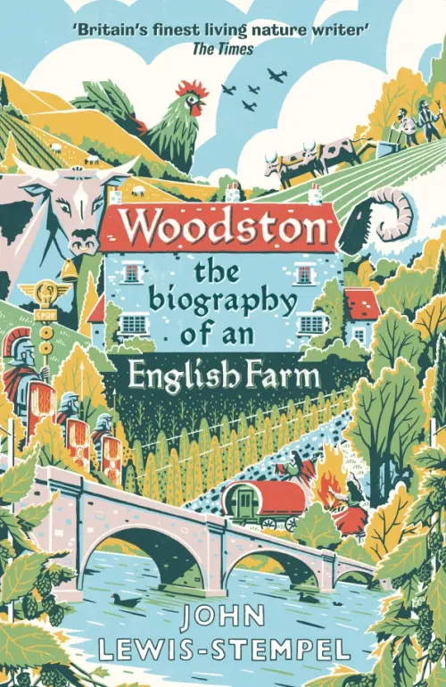 Woodston. The Biography of An English Farm