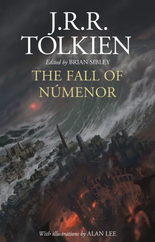 The Fall of Numenor. And Other Tales from the Second Age of Middle-earth