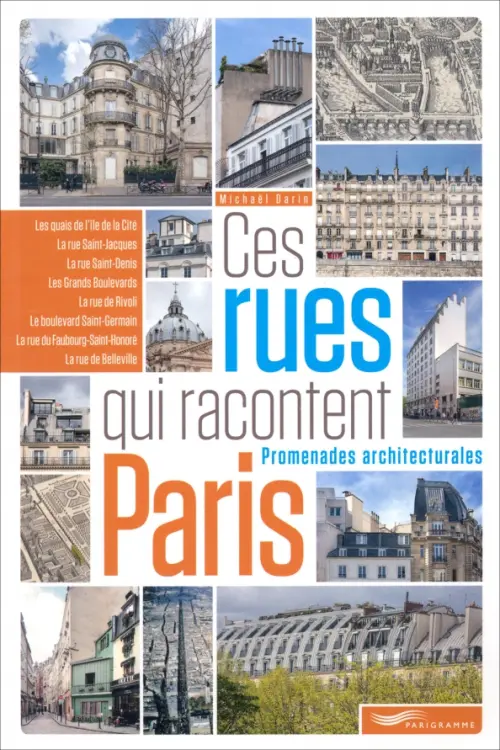 Ces Rues Qui Racontent Paris

. Promenades Architecturales