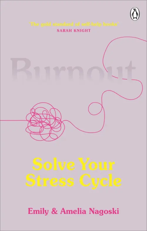 Burnout. Solve Your Stress Cycle